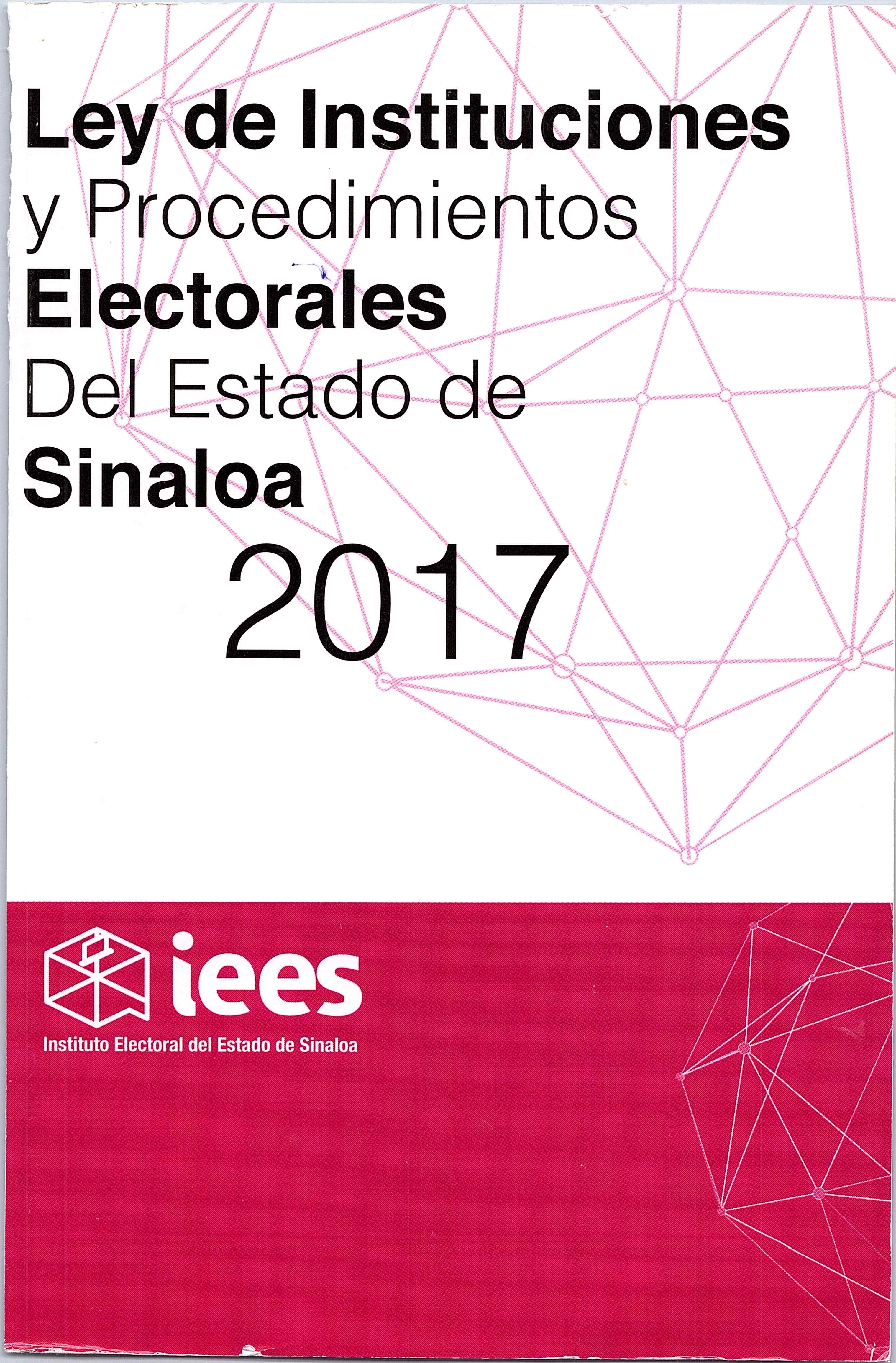 Ley de Instituciones y Procedimientos Electorales del Estado de Sinaloa 2017